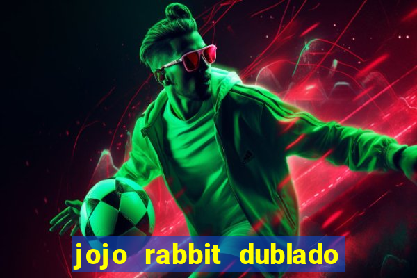 jojo rabbit dublado assistir online